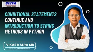 Conditional Statements Continue and Introduction to String Methods in Python