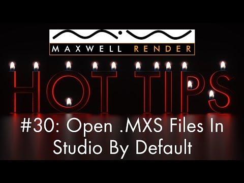 Maxwell Render HOT TIPS Tutorial #30 - Open .MXS Files In Studio By Default