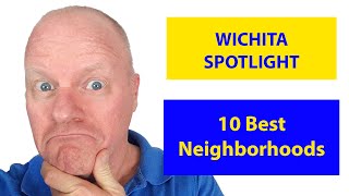 Wichita Spotlight - 10 Best Neighborhoods in Wichita - parody