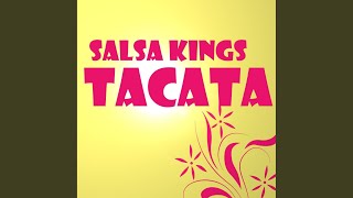 Tacata - Salsa Kings