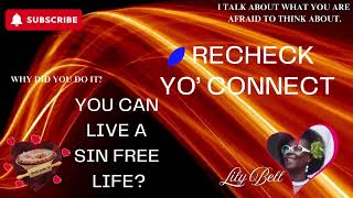 YOU CAN LIVE A SIN FREE LIFE? SIN IS A CHOICE?