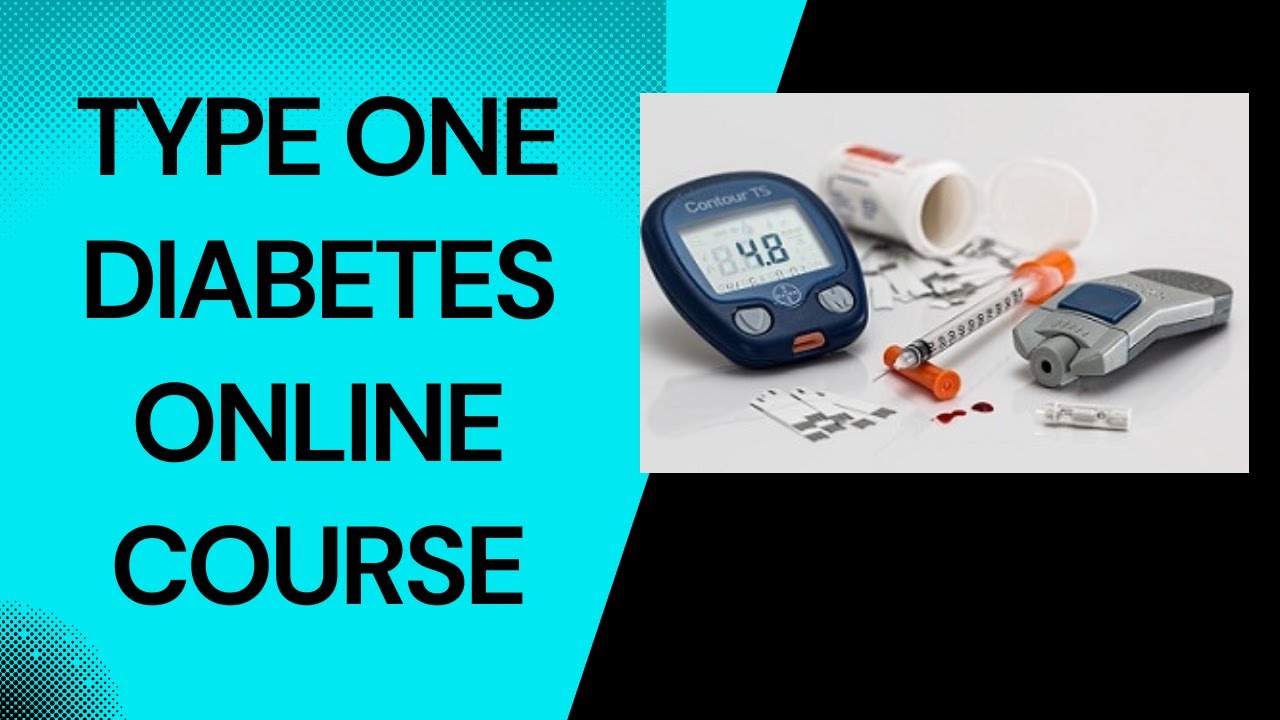 *NEW* Type 1 Diabetes Course YouTube