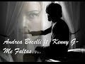 Andrea Bocelli ft. Kenny G - Me Faltas (Mi Manchi Spanish Version)