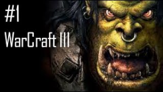 #1 Warcraft III Reign Of Chaos:Прохождение Пролога Кампании Орды