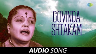 Govinda Shtakam | Audio Song | M S Subbulakshmi | Radha Vishwanathan | Carnatic | Classical Music