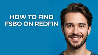 How to Find Fsbo on Redfin - GUIDE!