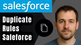 How to Add Duplicate Rules in Salesforce (2026 Step-by-Step Beginner Tutorial)