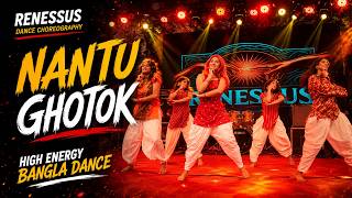 Renessus Dance Choreography | Nantu Ghotok | High Energy Bangla Dance