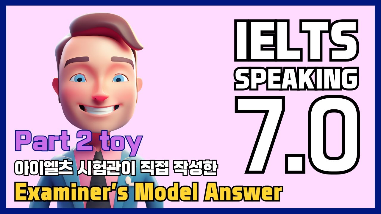 IELTS Speaking Band 7.0 (Part 2 Describe a toy you liked in your childhood)