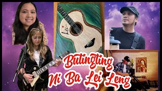 Butingting ni Baleileng-original composition by LUCI VANTES/ cover by LEI YADAO