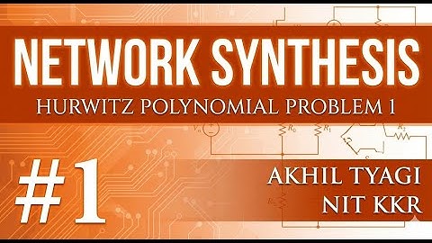 Network Synthesis || Hurwitz Polynomial #1 || EE || ECE