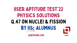 Q.47 | IISER Aptitude Test 2022 Physics Solutions | @qubitpune