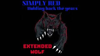 Simply Red - Holding Back The Years - 1982 - Extended Wolf