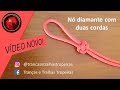 Como fazer nó diamante com duas cordas (diamont knot)