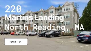 🏡 NEW 55  LISTING  | 220 Martins Landing - U: 104, North Reading
