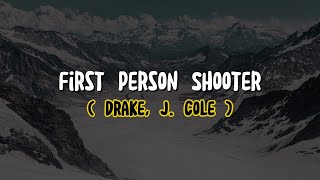 Drake, J. Cole - First Person Shooter (Lyrics)