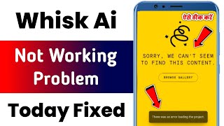 whisk is not available in your country yet google labs | whisk not working problem today fix