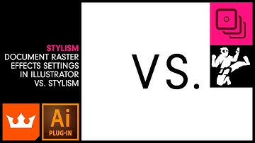 Document Raster Effects Settings in Illustrator vs. Stylism | Vector Black Belt | STYLISM