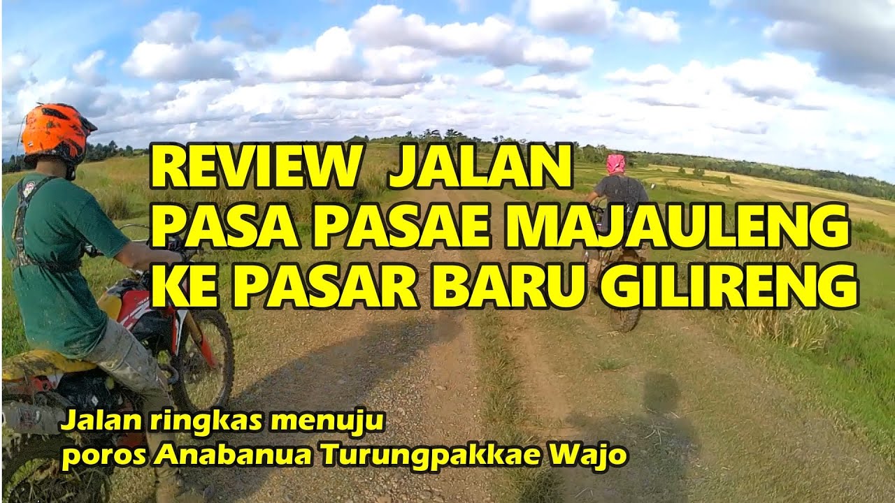 JALAN PINTAS MENUJU  POROS ANABANUA TURUNGPAKKAE WAJO//MAJAULENG -GILIRENG WAJO