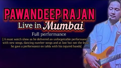 Pawandeep Rajan Live in Mumbai 🎤| Full Performance| @PawandeepRajanOfficial 