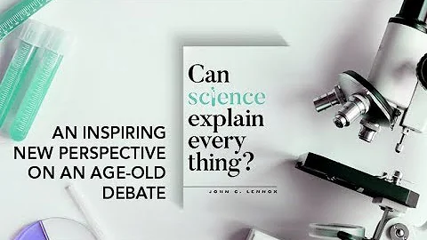 Can science explain everything? | An interview with John Lennox