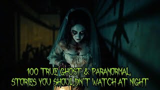 100 echte spook- en paranormale verhalen die je 's nachts niet moet bekijken 🌙