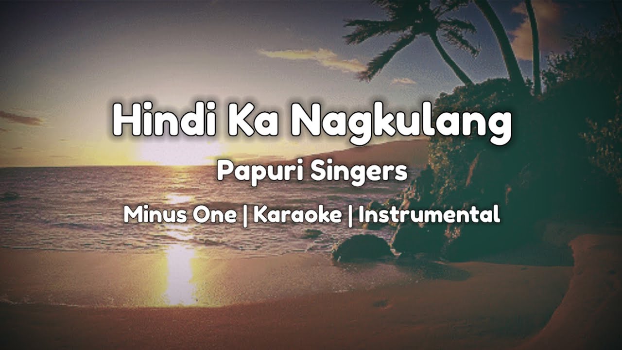 Hindi ka Nagkulang - Papuri Singers | Minus One | Karaoke | Instrumental