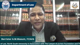 Discussion of Mr. A.M Masum. Bar-at-Law, FCIArb Advocate, Supreme Court of Bangladesh.