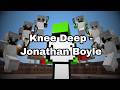 Knee Deep - Jonathan Boyle [Minecraft Speedrunner VS 6 Hunters REMATCH]