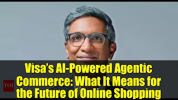 Visa’s AI-Powered Agentic Commerce: What It Means for the Future of Online Shopping