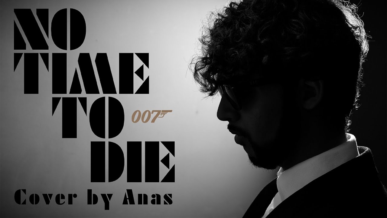 Billie Eilish - No Time To Die [Cover by ANAS]