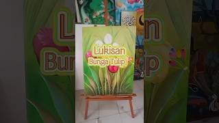 Lukisan Bunga Tulip Minimalis Ukuran 60x80cm Tebal Rangka 2cm Lukisan Tangan Asli
