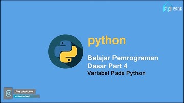 Belajar Bahasa Pemrograman Python [Dasar] - 04 - Fungsi Variabel Pada Python
