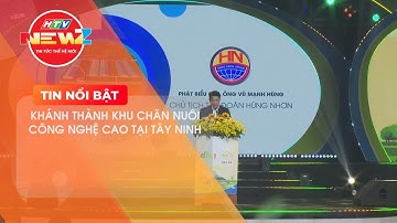 NÔNG NGHIỆP TÂY NINH BỨT PHÁ VỚI TỔ HỢP CÔNG NGHỆ CAO DHN