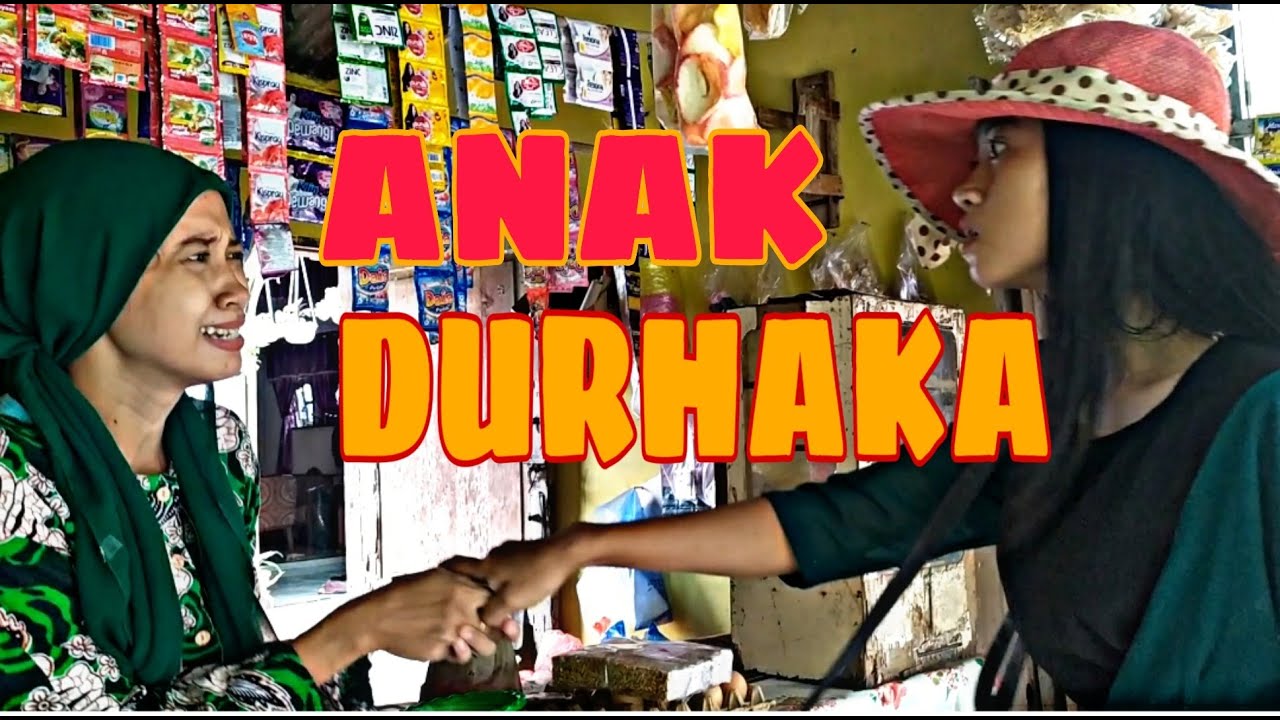  ANAK  DURHAKA   YouTube