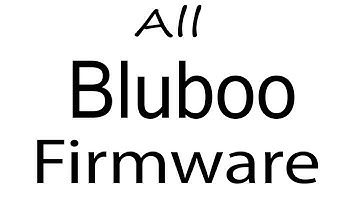 Download Bluboo all Models Stock Rom Flash File & tools (Firmware) For Update Bluboo Android Device