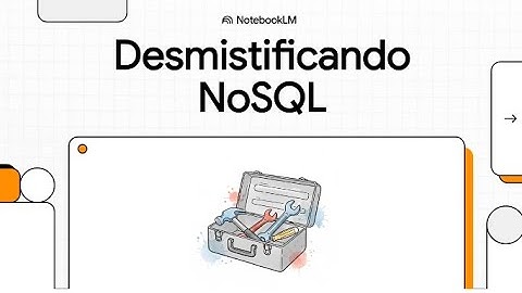 Desmistificando: NoSQL