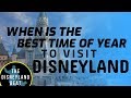 When is the BEST TIME OF YEAR to visit DISNEYLAND in 2020?