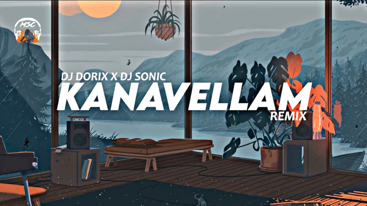 Kanavellam Neethane Recomposed Version  DJ Dorix x DJ Sonic