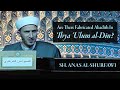 Are there fabricated ahadith in ihya ulum aldin  sh anas alshurfawi