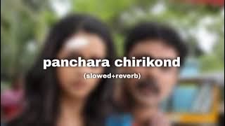 panchara chirikond slowed reverb|pakama pakama|Merikkundoru kunjad pakama pakama slowed
