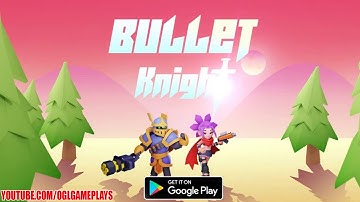 Bullet Knight Gameplay Level 1-10 Android
