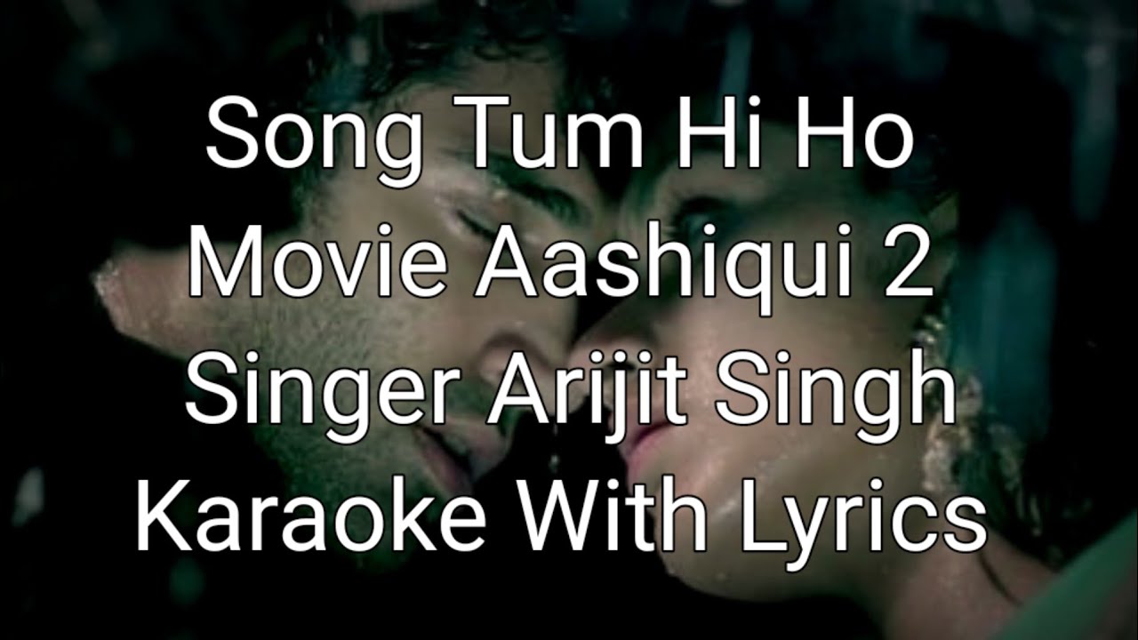 Best Song 2013 Aashiqui 2 Tum Hi Ho Song Lyrics and English