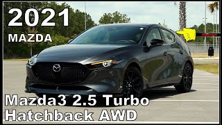 👉 2021 Mazda  3 Mazda3 2.5 Turbo Hatchback AWD - Ultimate In-Depth Look in 4K