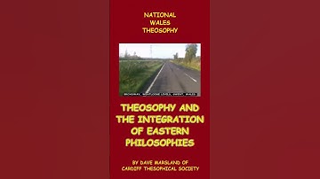 Theosophy and the Integration of Eastern Philosophies by Dave Marsland #blavatsky#theosophy#wales
