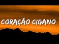 Luan Santana - CORAÇÃO CIGANO (Letra/Lyrics) feat. Luisa Sonza | Coração cigano, cigano [Tiktok]