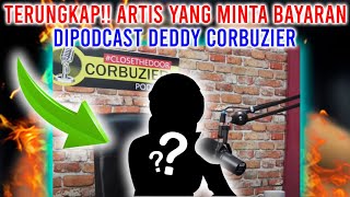 TERUNGKAP! ARTIS YANG MINTA BAYARAN DENGAN DEDDY CORBUZIER