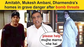 Amitabh Bachchan, Mukesh Ambani, Dharmendra's homes in grave danger after bomb threats
