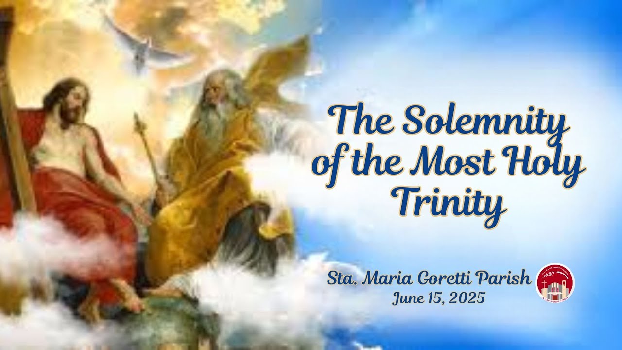 June 15, 2025 / The Solemnity of the Most Holy Trinity - YouTube
