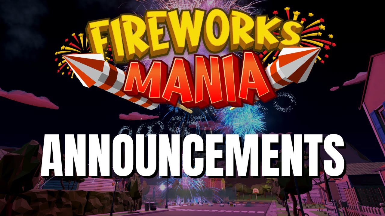 Fireworks Mania An Explosive Simulator Release Date Amp Demo Removal Steam News